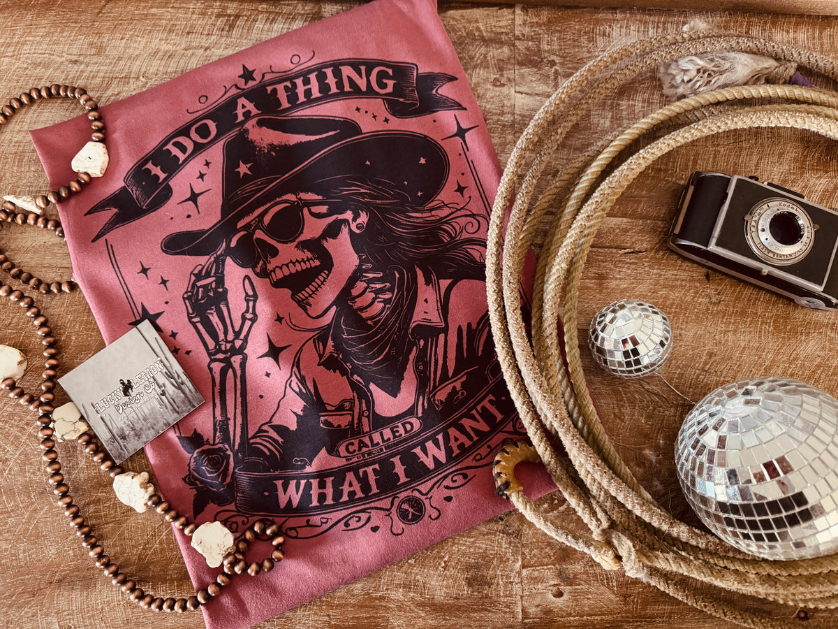 I do what I want Tshirt