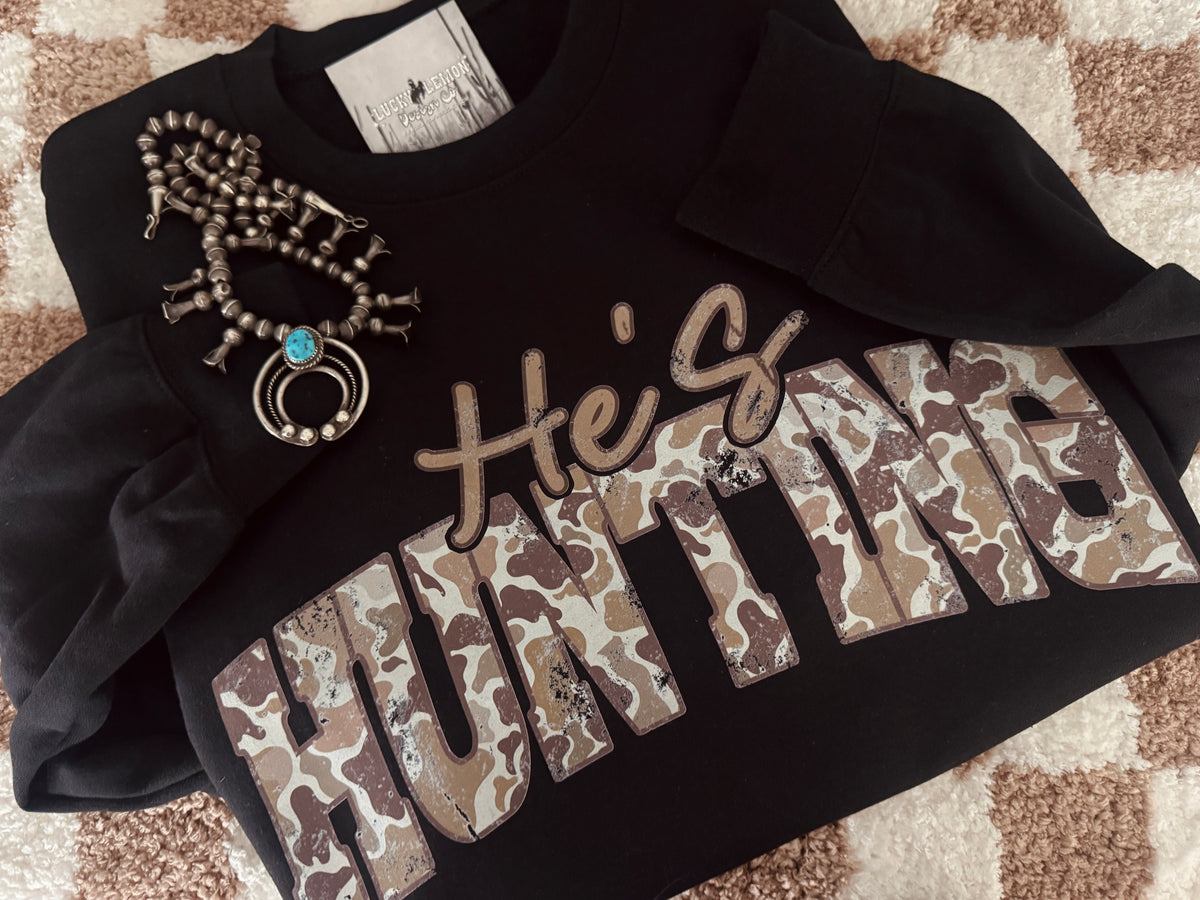 He’s hunting crewneck sweatshirt