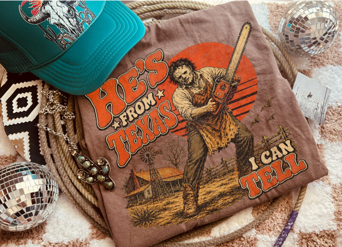 He’s from Texas Tshirt