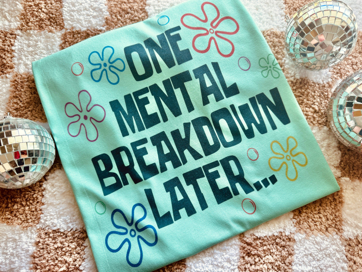 He mental breakdown later Tshirt