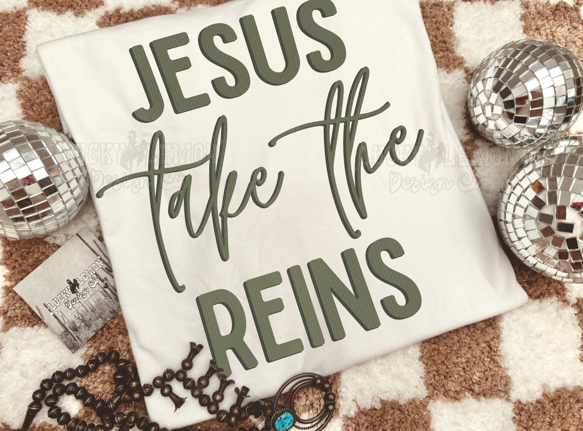 Jesus take the reins