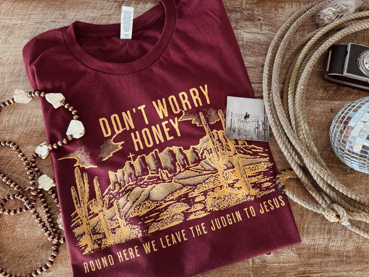 Don’t worry Tshirt